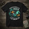 Black t-shirt with a cool duck wearing sunglasses and a vest, text reads "Whatever Life Throws At You, Duck And
