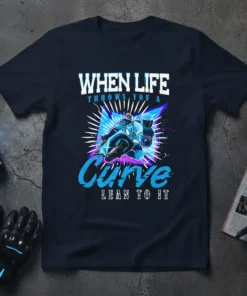 When Life Throws You A Curve Lean To It motorcycle quote t-shirt design with a dynamic image of a rider
