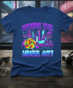 Where The Huzz At? t-shirt with retro vaporwave neon city and lollipop graphic
