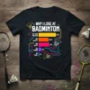 T-shirt with "Why I Lose At Badminton" text and a chart showing reasons like "My Team Partner" and "The Racket"