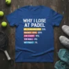 Padel shirt with text "Why I Lose At Padel" and a percentage breakdown of excuses like "My Team Partner 51%"