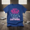 Why Walk When You Can Cartwheel quote with gymnastics poses on a blue t-shirt
