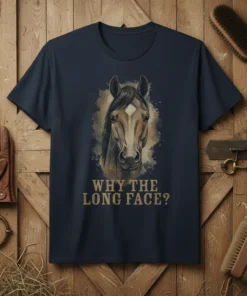 Dark navy t-shirt with a watercolor-style horse portrait and the text "Why The Long Face?" in gold distressed font
