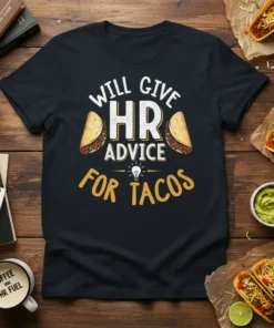 Will Give HR Advice For Tacos text with taco graphics on a black t-shirt, perfect for HR professionals
