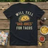 Black t-shirt with "Will Tell Dad Jokes For Tacos" text and a smiling taco graphic
