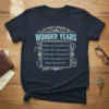 T-shirt with the quote "I've Finally Reached the Wonder Years" and a list of forgetful questions, navy blue