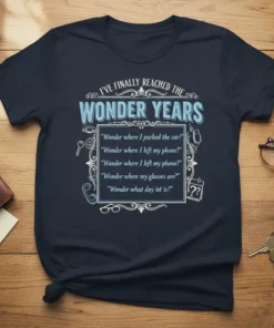 T-shirt with the quote "I've Finally Reached the Wonder Years" and a list of forgetful questions, navy blue