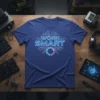 Work Smart t-shirt with circuit board design in neon blue and purple, featuring the words Work Smart