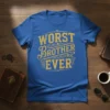 Worst Brother Ever text in distressed gold font on a blue t-shirt, featuring subtle skull and crossbones graphics