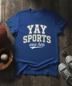 Blue t-shirt with white and gold text reading "YAY SPORTS woo hoo" in a collegiate font, celebrating sports enthusiasm