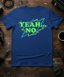 YEAH... NO! text design in bold green and blue with lightning bolt graphics on a navy blue t-shirt
