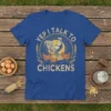 Yep I Talk To Chickens t-shirt design featuring a rooster and hens with distressed vintage typography