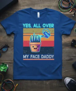 Yes, All Over My Face Daddy text with a cute potted plant being watered, on a vintage-style sunset background