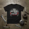 Black t-shirt with white and red text: "YES OFFICER, I SAW THE SPEED LIMIT I JUST DIDN'T SEE YOU" and