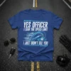 Yes Officer I Saw the Speed Limit I Just Didn't See You funny driving quote t-shirt design with speedometer graphic