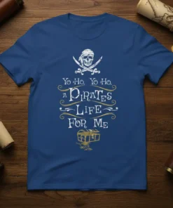 T-shirt with "Yo Ho. Yo Ho. A Pirates Life For Me" text, pirate skull, crossed swords, and treasure chest graphic