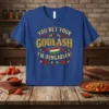 T-shirt with the text "You Bet Your Goulash I'm Hungarian!" featuring a map of Hungary and chili peppers