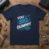 You Big Dummy funny robot t-shirt with blue circuit board design and playful typography