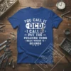 Blue t-shirt with white text quote: "YOU CALL IT OCD I CALL IT PUT THE FREAKING THING BACK WHERE IT