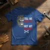 You Can't Tell Me What To Do You're Not My Daughter t-shirt with roaring lion and wrenches graphic