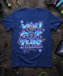 You Got This inspirational quote t-shirt with neon blue and pink lettering, featuring a lightning bolt graphic