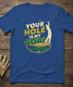 Your Hole Is My Goal funny golf quote t-shirt with golfer graphic and sunset scene