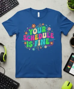 Your Schedule Is Fine retro typography t-shirt design with flowers and circuit board elements