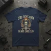 ZERO FUCKS GIVEN DO NOT CARE CLUB t-shirt with a flaming welder skull graphic and crossed bones