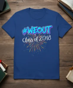 #WEOUT Class of 2018 t-shirt design with fireworks graphic and graffiti style lettering